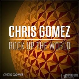 CHRIS GOMEZ - ROCK UP THE WORLD